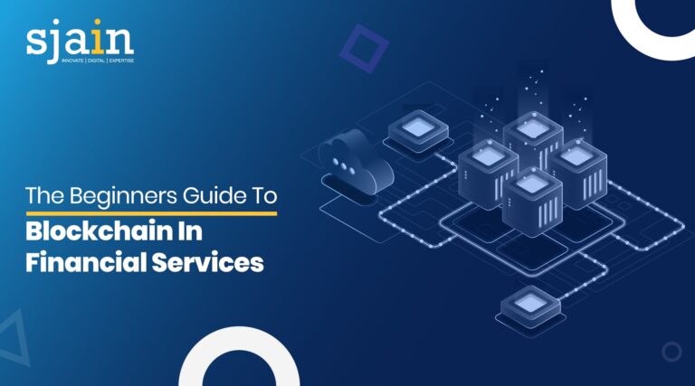 The Beginners Guide To Blockchain In Financial Services