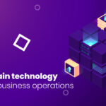 How can blockchain technology change business operations