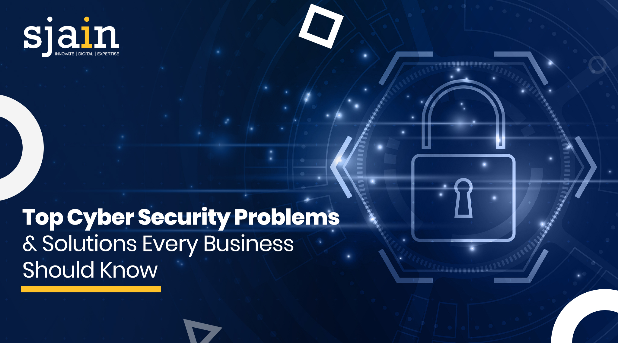 Top Cyber Security Problems and Solutions Every Business Should Know