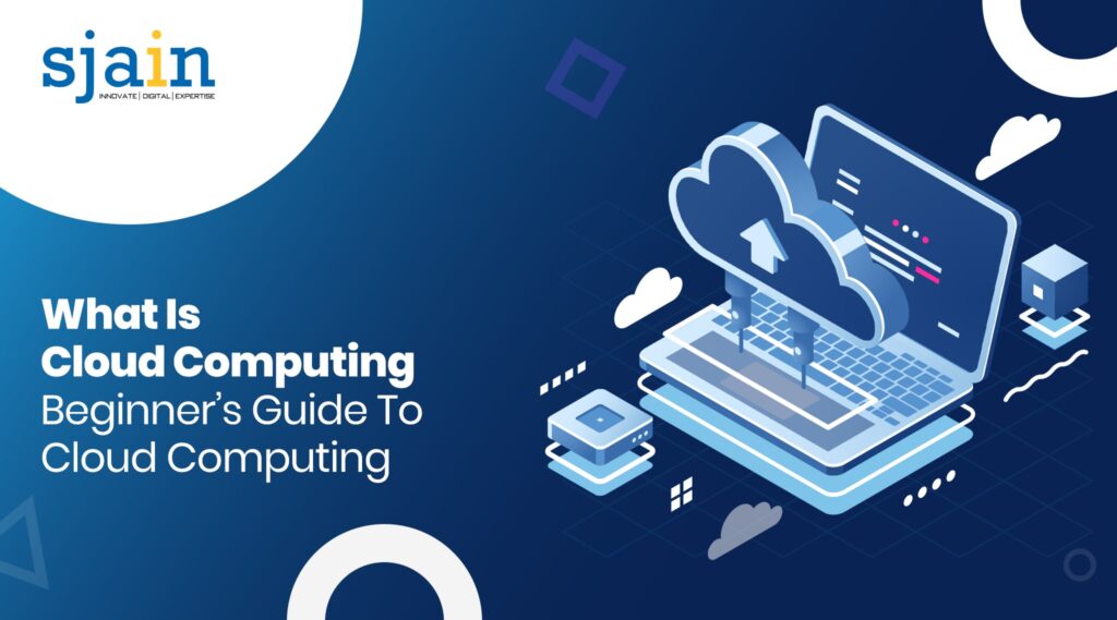 What Is Cloud Computing Beginner s Guide To Cloud Computing