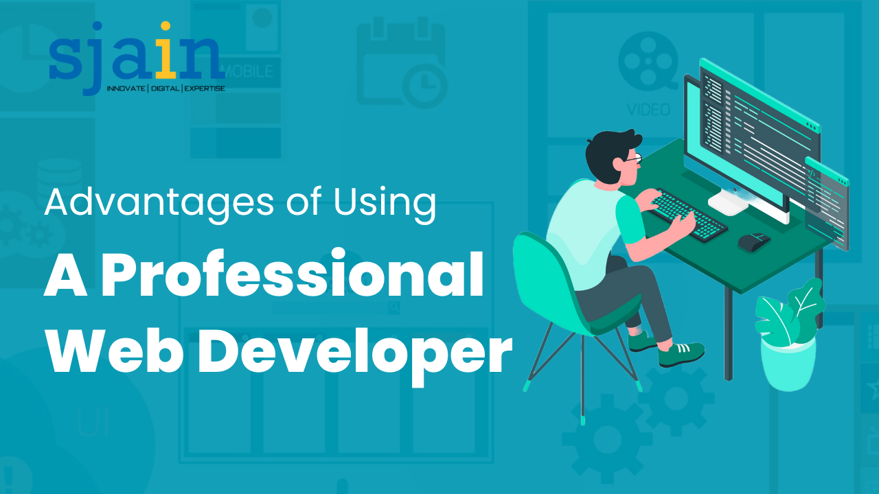 Advantages of Using a Professional Web Developer