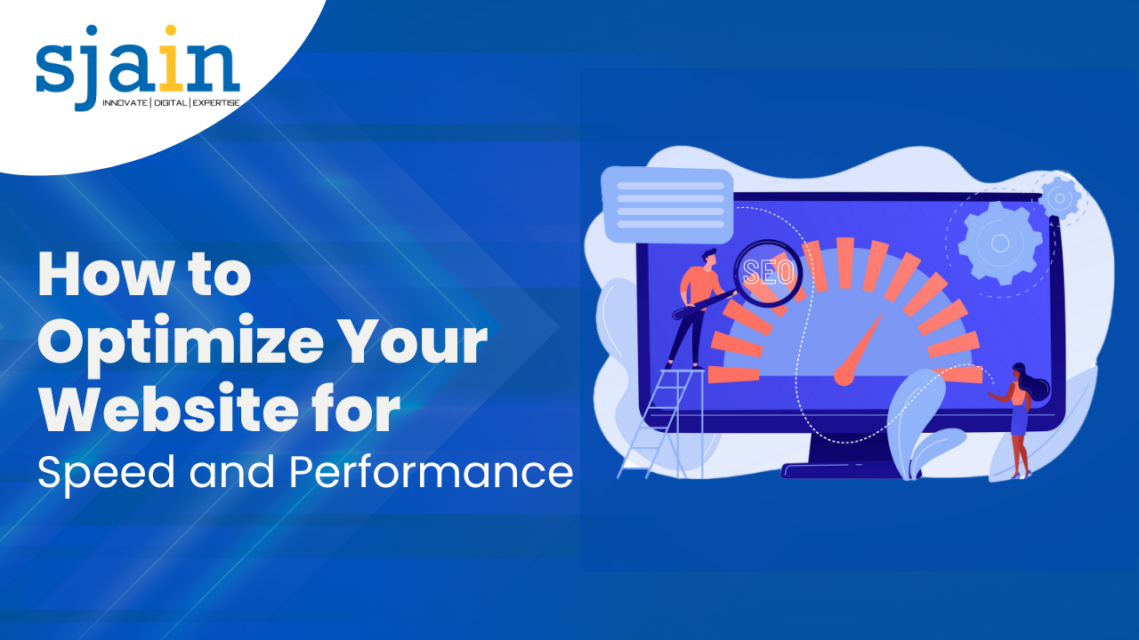 How to Optimize Your Website for Speed and Performance