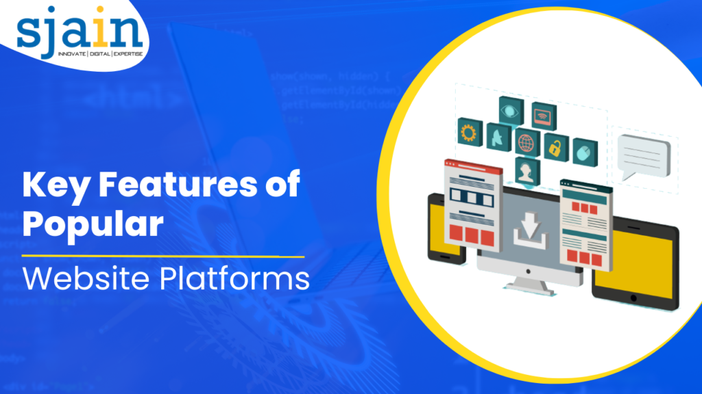 Key Features Of Popular Website Platforms - Sjain Ventures