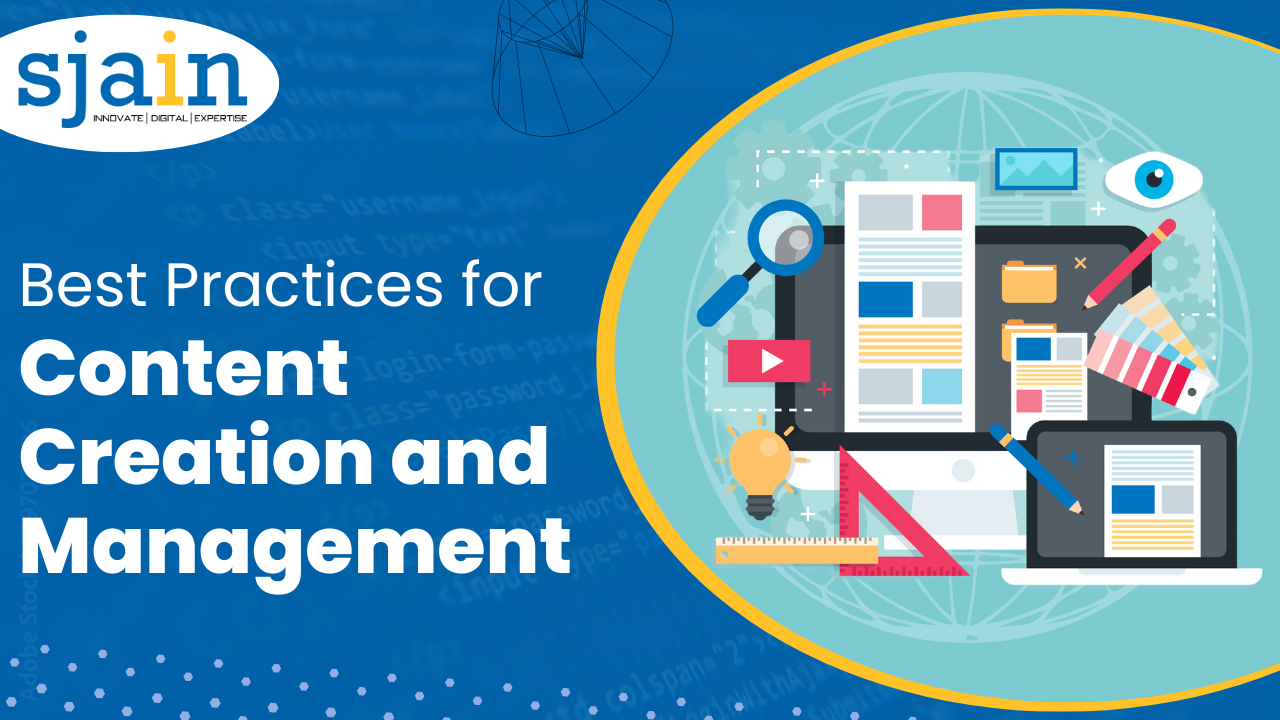 Best Practices for Content Creation and Management
